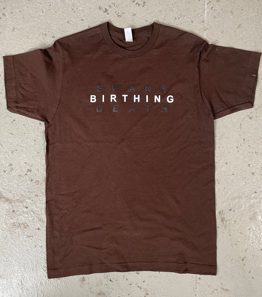 SWANS - BIRTHING SHIRT